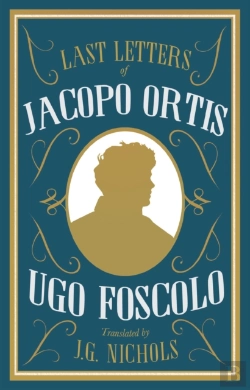 Bertrand.pt - The Last Letters Of Jacopo Ortis