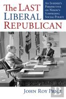 The Last Liberal Republican