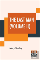 The Last Man (Volume Ii)