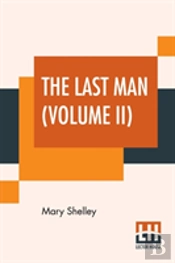 The Last Man (Volume Ii)
