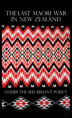 Bertrand.pt - The Last Maori War In New Zealand Under The Self-Reliant Policy