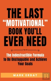 The Last 'Motivational' Book You'Ll Ever Need