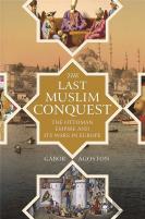 The Last Muslim Conquest