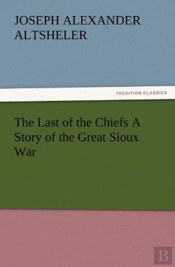 Bertrand.pt - The Last Of The Chiefs A Story Of The Great Sioux War