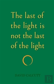 The Last Of The Light Is Not The Last Of The Light