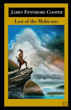 Bertrand.pt - The Last Of The Mohicans By James Fenimore Cooper Illustrated