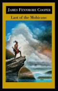 The Last Of The Mohicans By James Fenimore Cooper Illustrated
