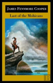 The Last Of The Mohicans By James Fenimore Cooper Illustrated