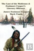 The Last Of The Mohicans & Fenimore Cooper'S Literary Offenses
