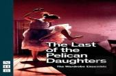 The Last Of The Pelican Daughters