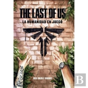 The Last Of Us: La Humanidad En Juego