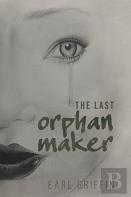 The Last Orphan Maker