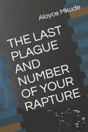 The Last Plague And Number Of Your Rapture