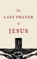 The Last Prayer Of Jesus (25â€“Pack)
