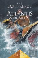 The Last Prince Of Atlantis Chronicles Book I