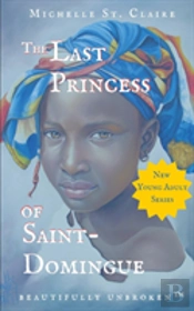 The Last Princess Of Saint-Domingue