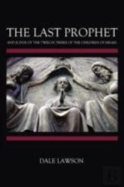 The Last Prophet And Judge Of The Twelve
