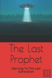 The Last Prophet: Warning To This Last G