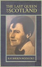 The Last Queen Of Scotland