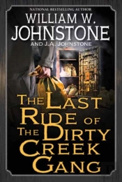 The Last Ride Of The Dirty Creek Gang