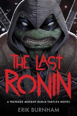 Bertrand.pt - The Last Ronin: A Teenage Mutant Ninja Turtles Novel