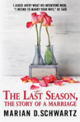 The Last Season, The Story Of A Marriage