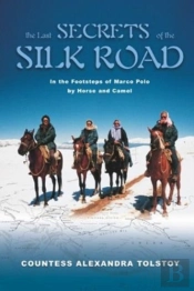 The Last Secrets Of The Silk Road