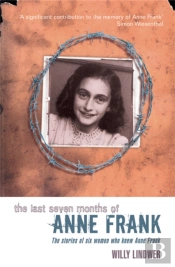 The Last Seven Months Of Anne Frank