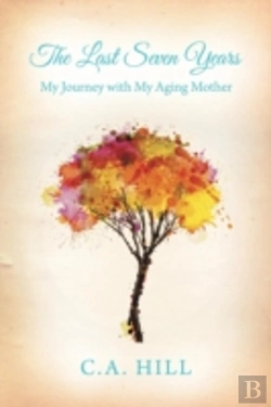 Bertrand.pt - The Last Seven Years: My Journey With My