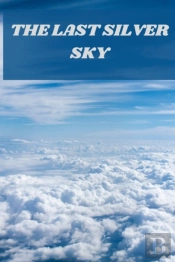 The Last Silver Sky