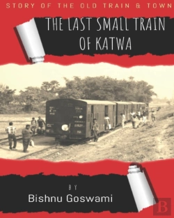 Bertrand.pt - The Last Small Train Of Katwa