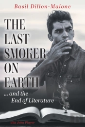 The Last Smoker On Earth: And The End Of