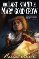 The Last Stand Of Mary Good Crow