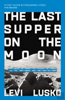 Bertrand.pt - The Last Supper On The Moon Bible Study Guide Plus Streaming Video