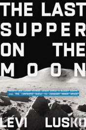 The Last Supper On The Moon