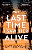 The Last Time I Saw Her Alive