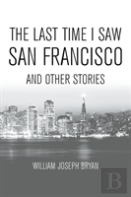 The Last Time I Saw San Francisco