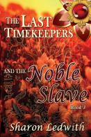The Last Timekeepers And The Noble Slave