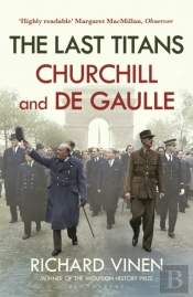 The Last Titans: Churchill And De Gaulle