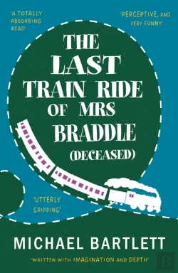 Bertrand.pt - The Last Train Ride Of Mrs Braddle (Deceased)