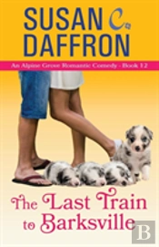 The Last Train To Barksville