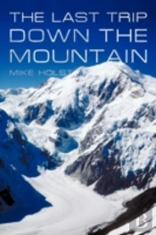 The Last Trip Down The Mountain