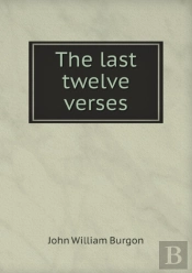 The Last Twelve Verses