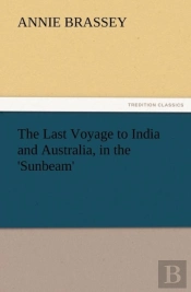 The Last Voyage To India And Australia, In The 'Sunbeam'