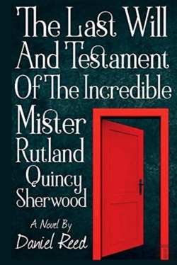Bertrand.pt - The Last Will And Testament Of The Incredible Mr. Rutland Quincy Sherwood