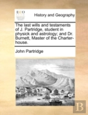 The Last Wills And Testaments Of J. Part