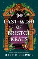 The Last Wish Of Bristol Keats