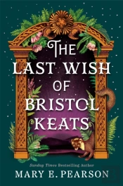 The Last Wish Of Bristol Keats