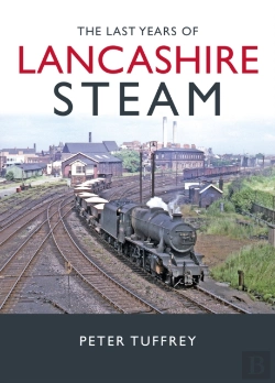 Bertrand.pt - The Last Years Of Lancashire Steam