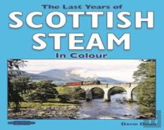 The Last Years Of Scottish Steam In Colour